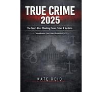 TRUE CRIME 2025: The Year's Most Shocking Cases, Trials & Verdicts