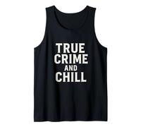 True Crime And Chill Distressed Vintage Gothic Design Canotta
