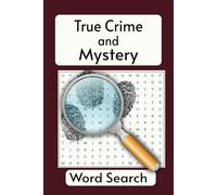 True Crime and Mystery Word Search: Easy-to-Read Puzzles About True Crime, Detectives, Mystery Cases, and More | 6x9 Inches, 110 Pages | Over 50 Fun ... Vacations, Holidays, and Relaxing Down Time