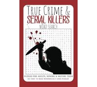 True Crime and Serial Killers Word Search Puzzle Book: Word Searches with Easy To Read print about Serial Killers, True Crime, Murder and More| 6x9” ... for Crime Junkie, Vacation & Free Times
