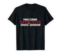 True Crime Detective Couch Division - Omicidio Mostra Mistero Maglietta