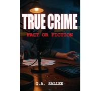 True Crime Fact or Fiction