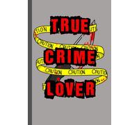 True Crime Lover: A Journal for Armchair Detectives