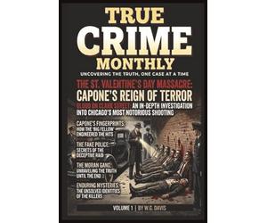 True Crime Monthly: The St. Valentine's Day Massacre