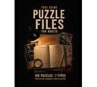 True Crime Puzzle Files: 100 Large-Print Puzzles for Adults - Word Searches, Cryptograms & Ciphers with Real Case Facts | A True Crime Gift with a Hidden Cold Case to Solve
