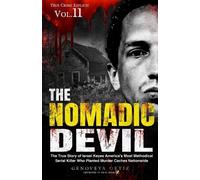 True Crime Seven Genoveva Ortiz The Nomadic Devil (Tascabile)