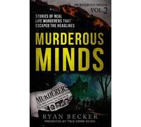 True Crime Seven Ryan Becker Murderous Minds Volume 2 (Tascabile)