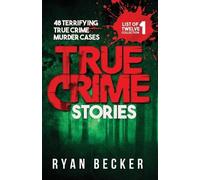 True Crime Seven Ryan Becker True Crime Stories (Tascabile)