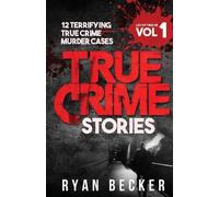 True Crime Seven Ryan Becker True Crime Stories Volume 1 (Tascabile)