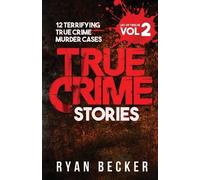 True Crime Seven Ryan Becker True Crime Stories Volume 2 (Tascabile)