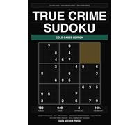 True Crime Sudoku: Cold Cases Edition: 100 Large Print Puzzles Themed Around History's Most Chilling Cold Cases - Easy, Medium & Hard (Volume 7)