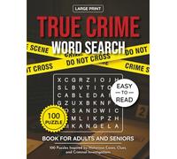 True Crime Word Search Puzzle Book Large Print for Adults and Seniors: 100 Mystery & Crime-Themed Word Search Puzzles Inspired by Clues, Cases, ... | Large Print Brain Games with Solutions