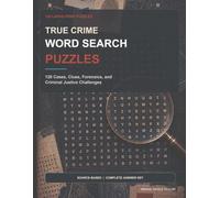 True Crime Word Search Puzzles: 120 Cases, Clues, Forensics, and Criminal Justice Challenges