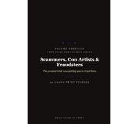 True Crime Word Search: Scammers, Con Artists & Fraudsters Edition: 50 Large Print Puzzles Featuring History's Smoothest Talkers (Volume 19)
