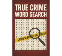 True Crime Word Search: Word Searches with Easy to Read Print Themed for Crime, Mystery, CSI and More | 6 X 9 inches | 110 pages | 50+ Puzzles … Gift for Vacations, Holidays, and Free Time