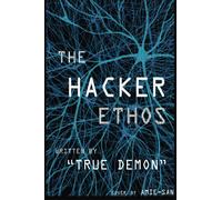 True Demon The Hacker Ethos (Tascabile)