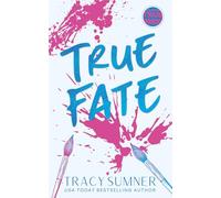 True Fate: Eine prickelnde Second-Chance-Kleinstadtromanze im ’90er-Retro-Stil