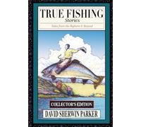 True Fishing Stories: Tales from the Big Horn & Beyond