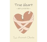 True Heart: Art and Poetry