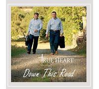 True Heart - Down This Road