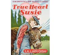 True Heart Susie (DVD) Lillian Gish Robert Harron D.W. Griffith