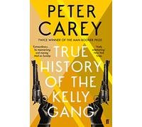Peter Carey – True History of the Kelly Gang – Tascabile