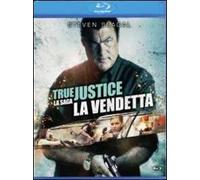 True Justice. La vendetta