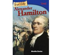 True Life: Alexander Hamilton