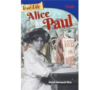 True Life: Alice Paul - NUOVO Dona Herweck Ri 2017