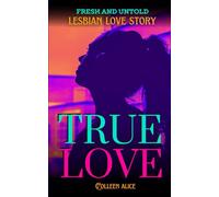 True Love: Fresh and Untold Lesbian Love Story: 1