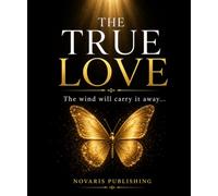 TRUE LOVE: The Wind Will Carry It Away...