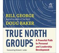 True North Groups: A Powerful Path to Personal and Leadership Development