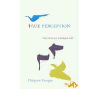 Chogyam Trungpa True Perception (Tascabile)