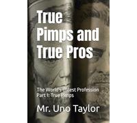 True Pimps and True Pros: The World's Oldest Profession: Part One: True Pimps