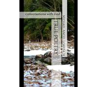 True Poetry: Conversations with God
