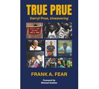 True Prue: Darryl Prue, Unwavering