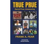 True Prue: Darryl Prue, Unwavering