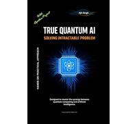 True Quantum AI: Solving Intractable Problem