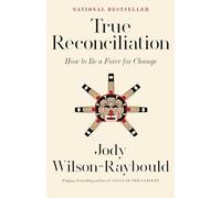 True Reconciliation: How to Be a Force for Change