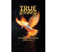 True Riches: The Capital That Buys Money