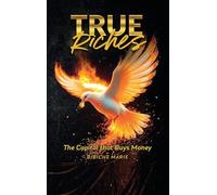 True Riches: The Capital That Buys Money