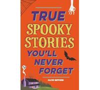 True Stories You'll Never Forget: True Spooky Stories