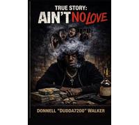 True Story: Ain't No Love