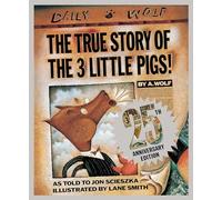 Jon Scieszka The True Story of the Three Little Pigs 25th Ann (Copertina rigida)
