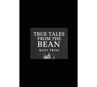 True Tales from the Bean: from the Soul of Mattapan