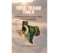 True Texas Tails: A coloring book featuring authentic animal rescue stories and photos