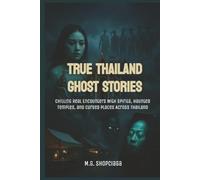 True Thailand Ghost Story: Chilling Real Encounters With Spirits, Haunted Temples, and Cursed Places Across Thailand