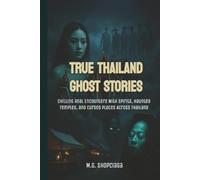 True Thailand Ghost Story: Chilling Real Encounters With Spirits, Haunted Temples, and Cursed Places Across Thailand