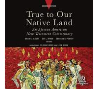 True to Our Native Land, Second Edition: An African American New Testament Commentary