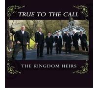 True to the Call by Kingdom Heirs (2007-05-03)